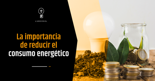 La importancia de reducir el consumo energético